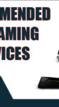Best Streaming Devices