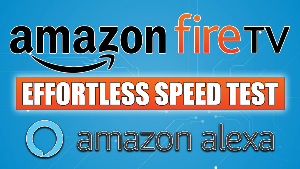 Amazon Fire TV Speedtest | Run Speedtest with Alexa
